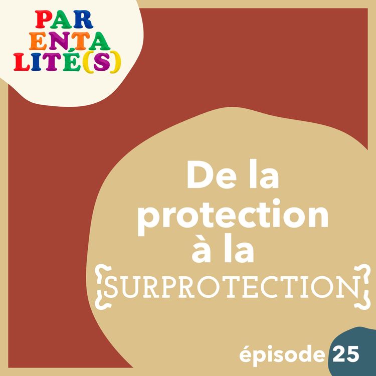 cover art for De la protection à la surprotection