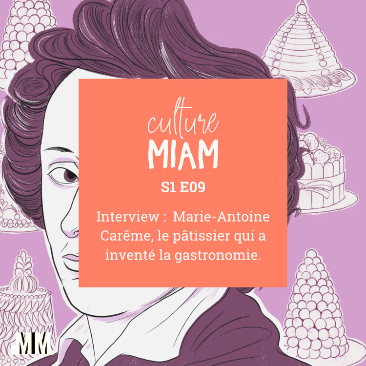 cover art for Interview : Marie-Antoine Carême, le pâtissier qui a inventé la gastronomie