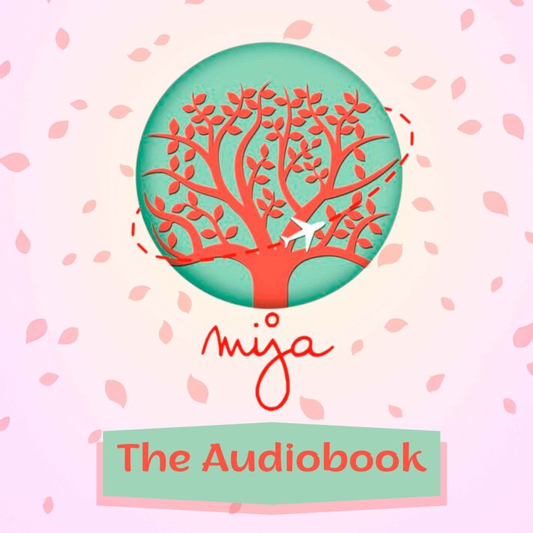 cover art for Mija Podcast is now an AUDIOBOOK!