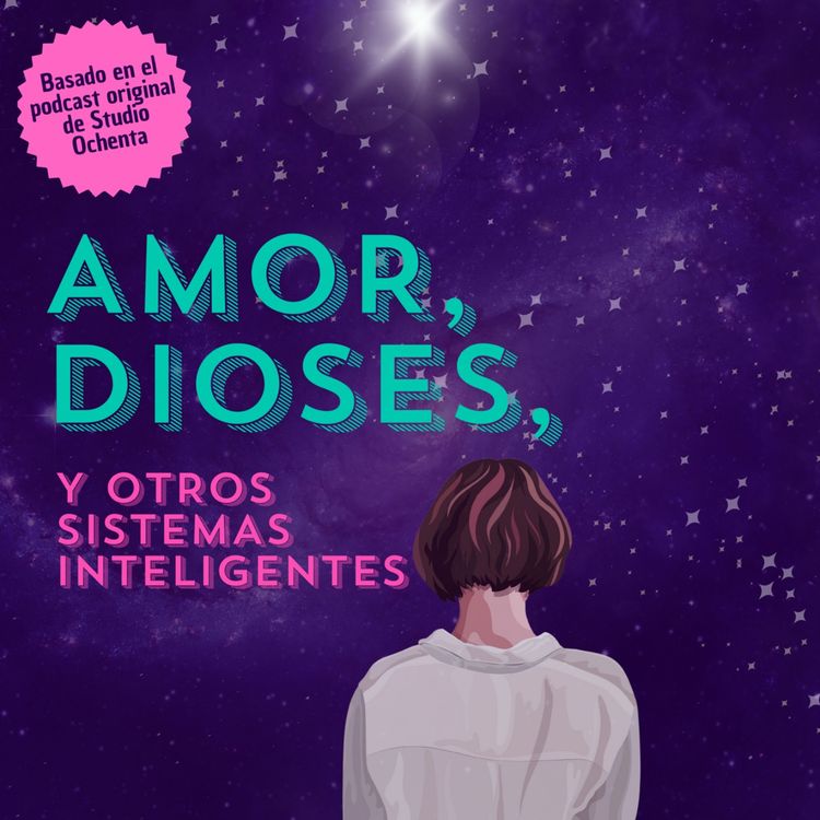 cover art for Adelanto exclusivo de Amor, dioses y otros sistemas inteligentes