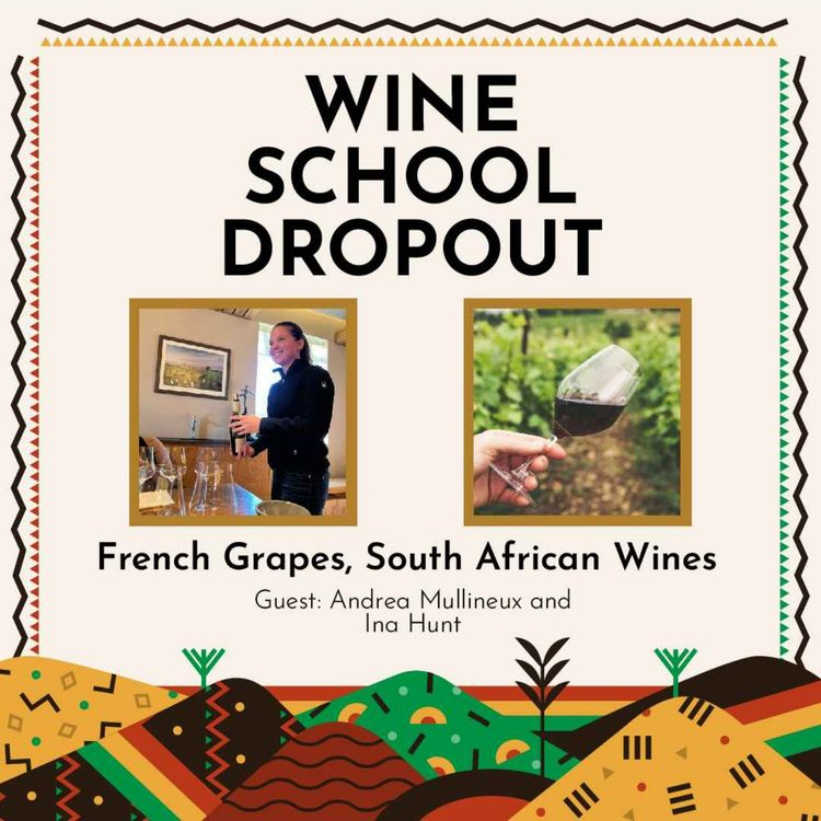 cover art for WSD Semester Abroad: French Grapes, South African Wines