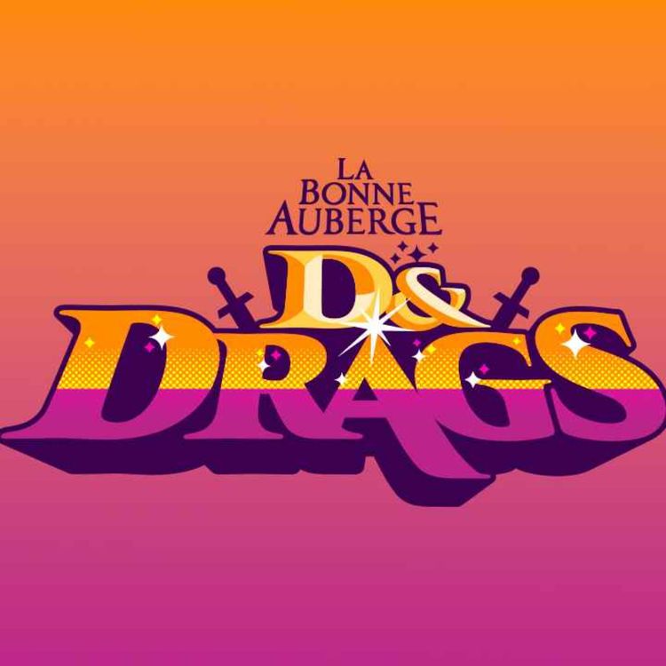 cover art for D&Drags - Episode 1 - Une cause précieuse