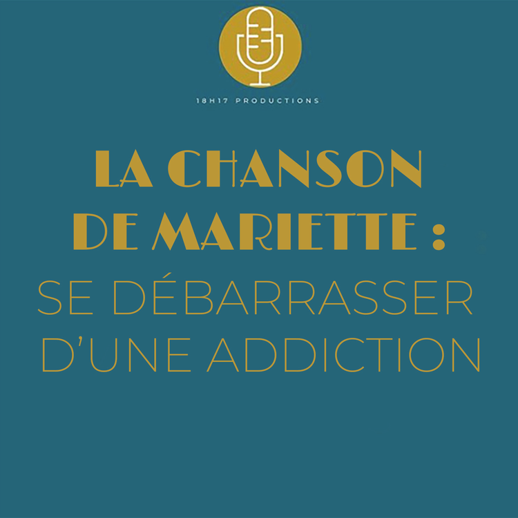 cover art for La Chanson de Mariette : se débarrasser d'une addiction