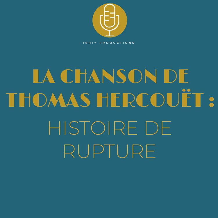 cover art for La Chanson de Thomas Hercouët : Histoire de rupture