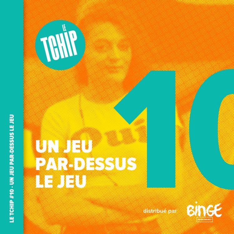 cover art for #10 - Le jeu par-dessus le jeu