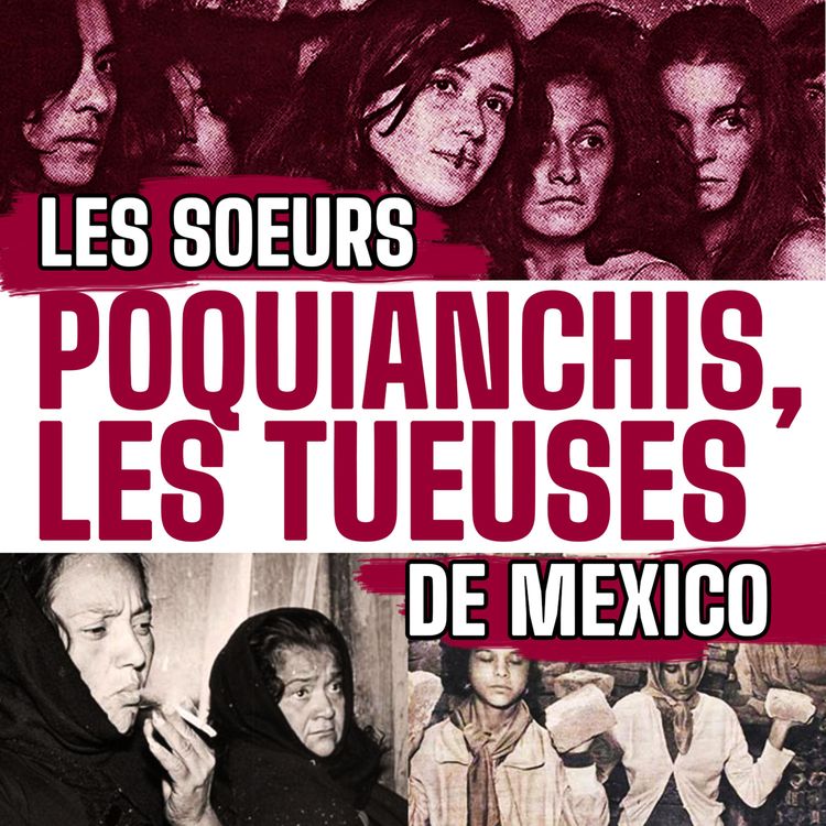cover art for Les soeurs Poquianchis, les tueuses de Mexico