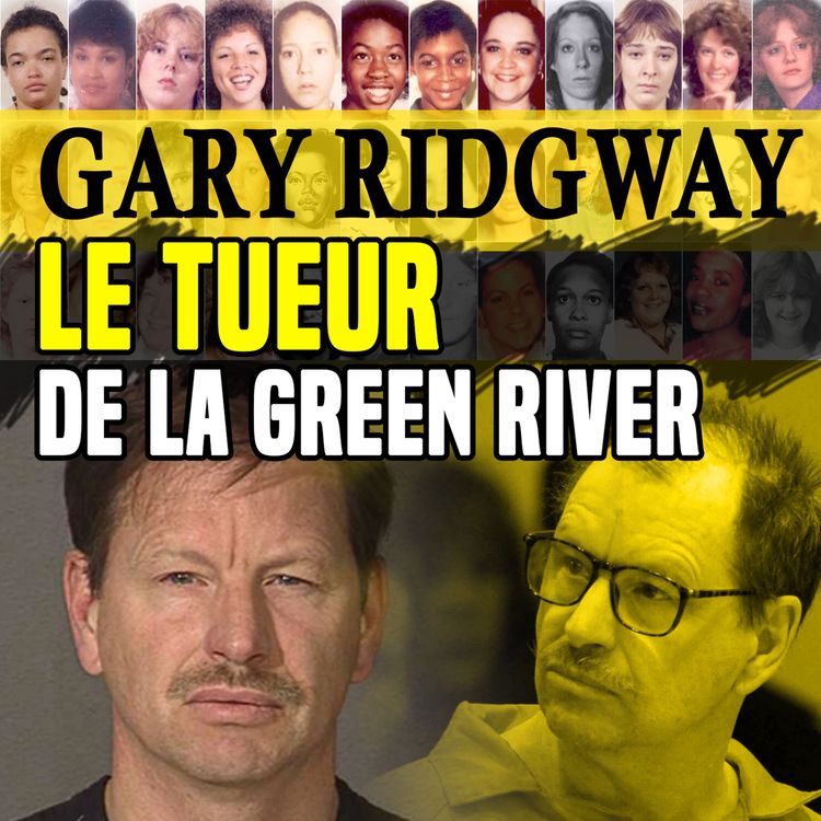 cover art for Gary Ridgway, le monstre de la Green River