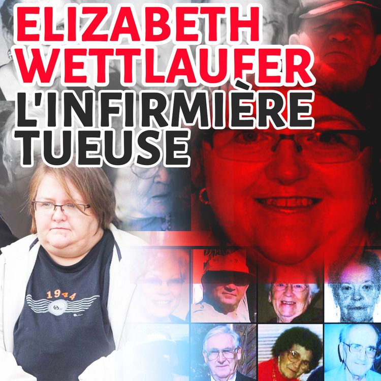 cover art for Elizabeth wettlaufer, l'infirmière tueuse