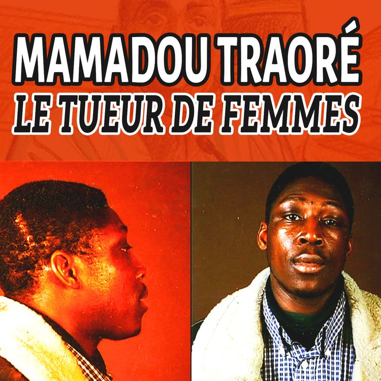 cover art for Mamadou Traoré, le tueur "marabouté"