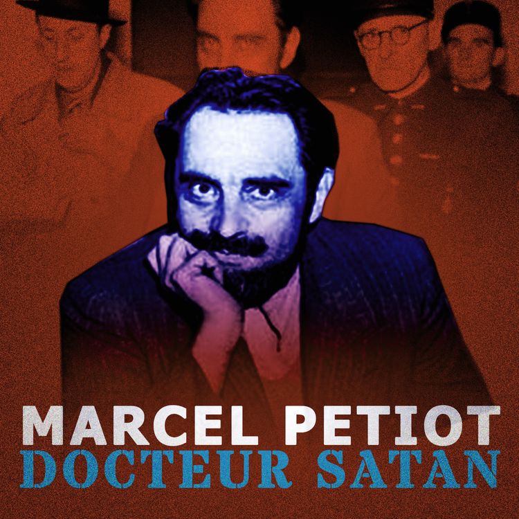 cover art for Marcel Petiot, le docteur Satan