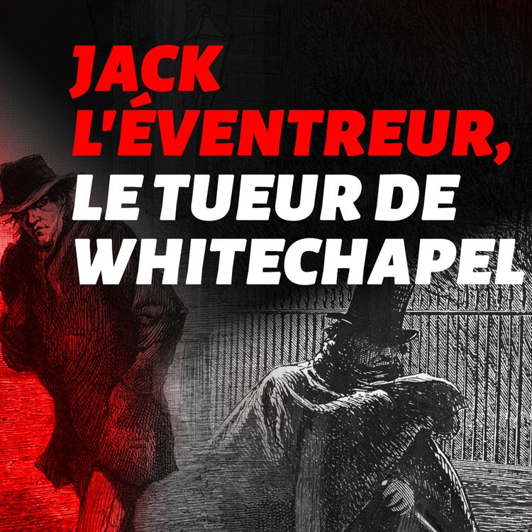 cover art for Jack l'éventreur, le tueur de Whitechapel !