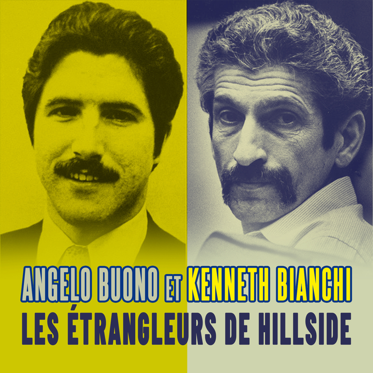 cover art for Angelo Buono et Kenneth Bianchi, les étrangleurs de Hillside