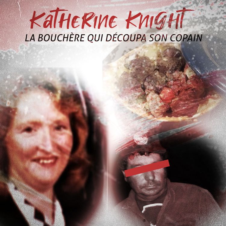 cover art for Katherine Knight la bouchère qui découpa son mari...