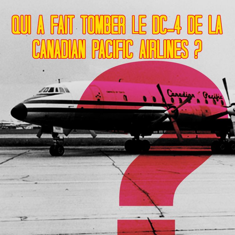 cover art for Qui a fait tomber le DC-3 de la Canadian Pacific Airlines ?