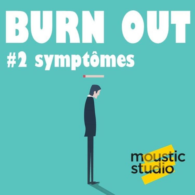 cover art for BURN OUT - Episode 2 - Les signes avant-coureurs