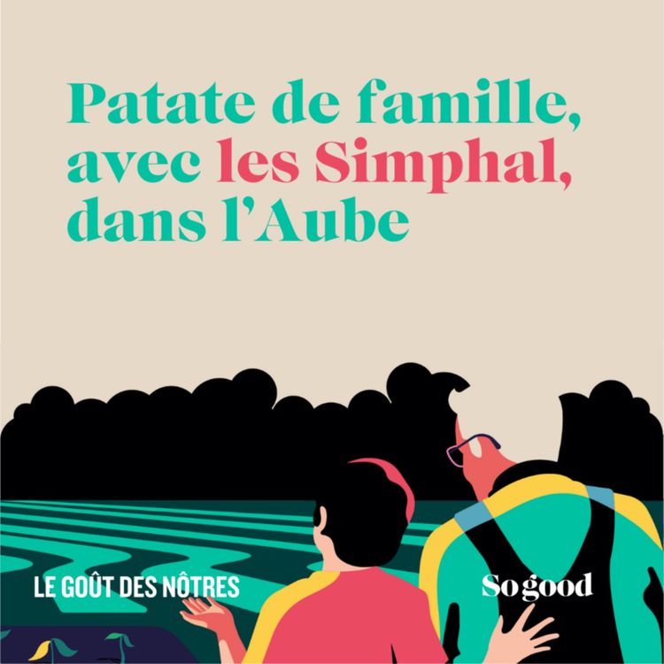 cover art for #5 Le Goût des Nôtres:Patate de famille, avec les Simphal, dans l'Aube