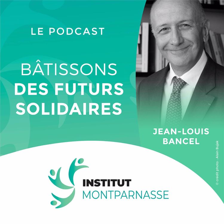 cover art for #13 Jean-louis BANCEL, Président de la fondation du Groupe Crédit Coopératif