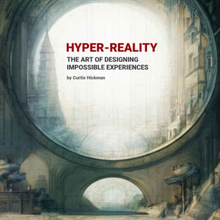 cover art for Exploring Hyper-Reality with Curtis Hickman