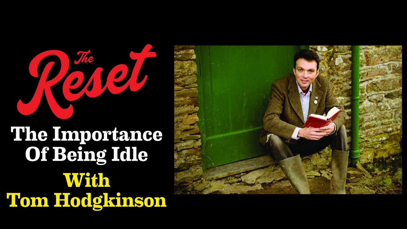 cover art for The Reset Ep 13 - Tom Hodgkinson