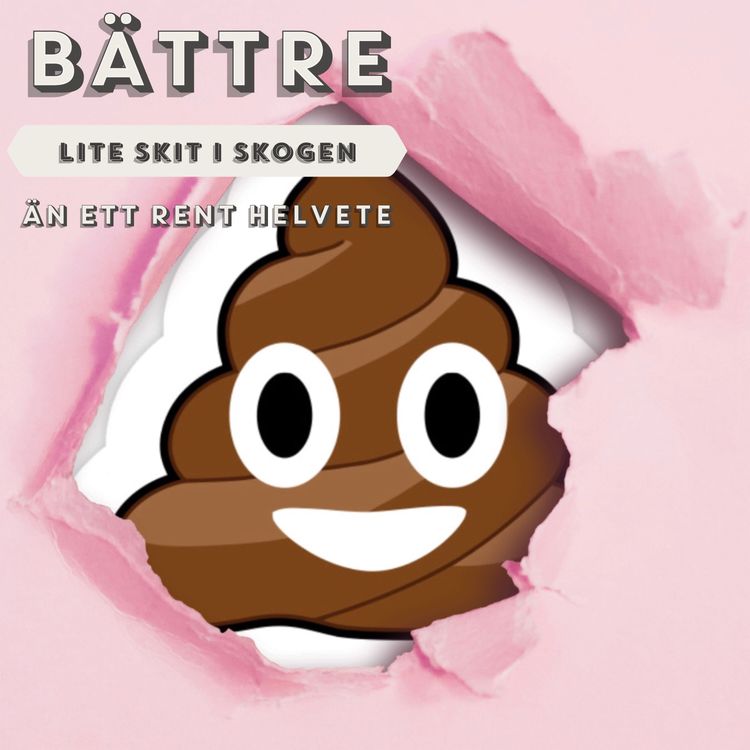 cover art for Bättre lite skit i Skogen än ett rent helvete...