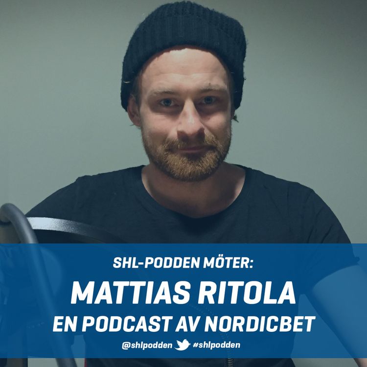 cover art for SHL-podden möter: Mattias Ritola