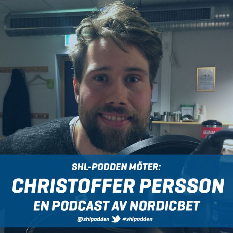 cover art for SHL-podden möter: Christoffer Persson