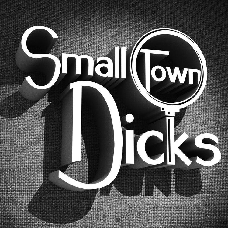 cover art for Small Town Dicks - Season 1