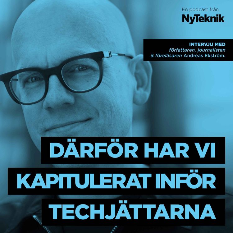 cover art for #121 - Så har techjättarna lagt beslag på våra privatliv i den pågående digitala revolutionen.