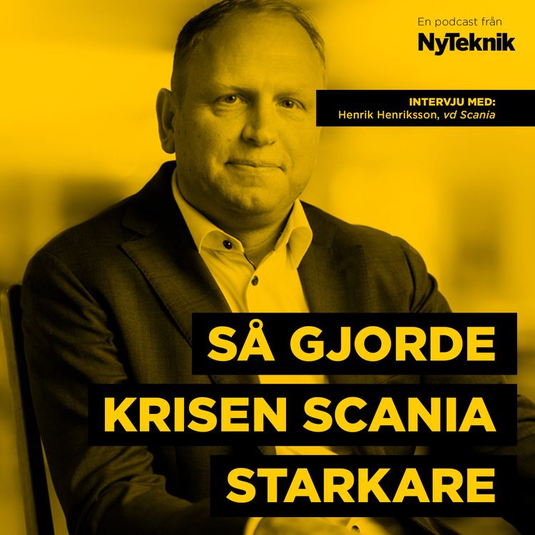 cover art for #45 - Scanias vd Henrik Henriksson om mutor, batterifabriker, nytt jobb och hur pandemin gjort Scania starkare.