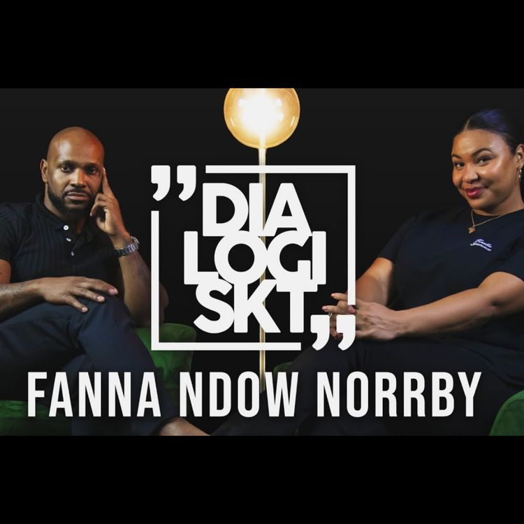 cover art for #27 Fanna Ndow Norrby ”Antirasism och feminism handlar om existensberättigande”