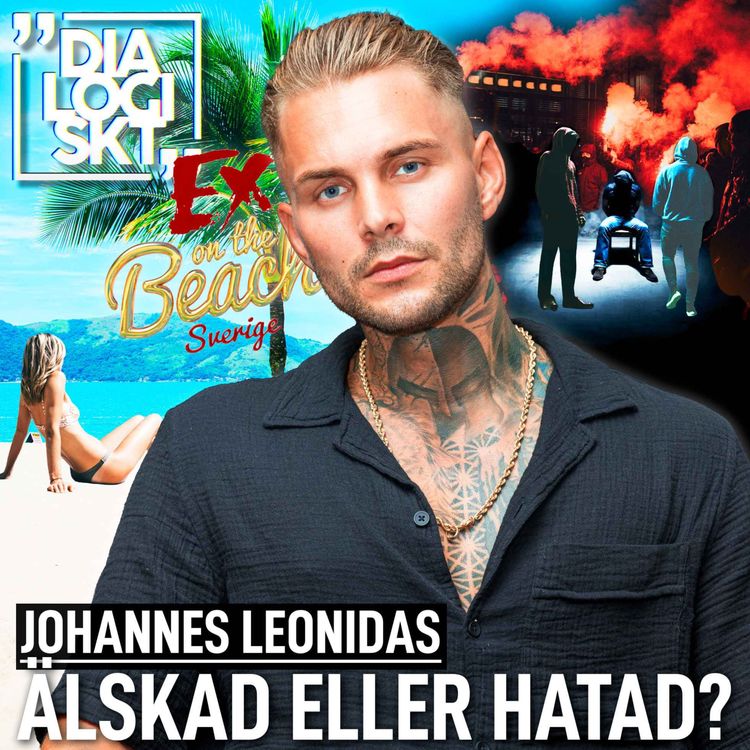 cover art for #200, Johannes Leonidas, “ÄLSKAD ELLER HATAD?” #dialogiskt 