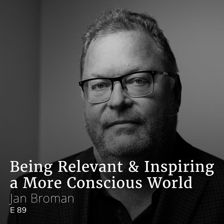 cover art for Being Relevant and Inspiring a More Conscious World