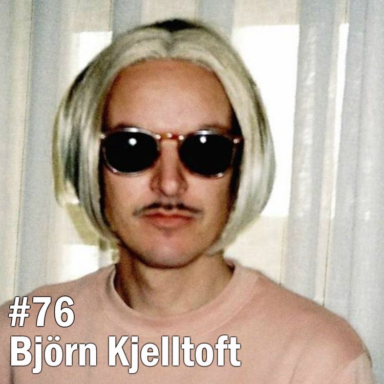 cover art for #76 Björn Kjelltoft