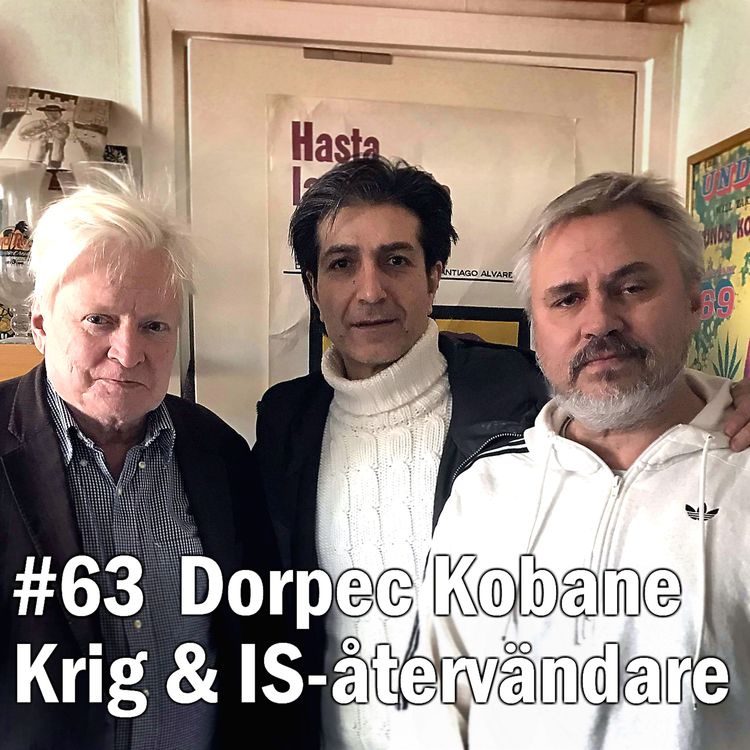 cover art for #63 Dorpec Kobane - krig & IS-återvändare