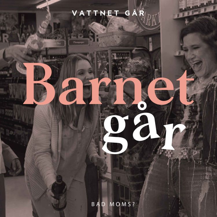 cover art for 413. Barnet Går, Ida Östensson - "Är jag en bad enough parent?"