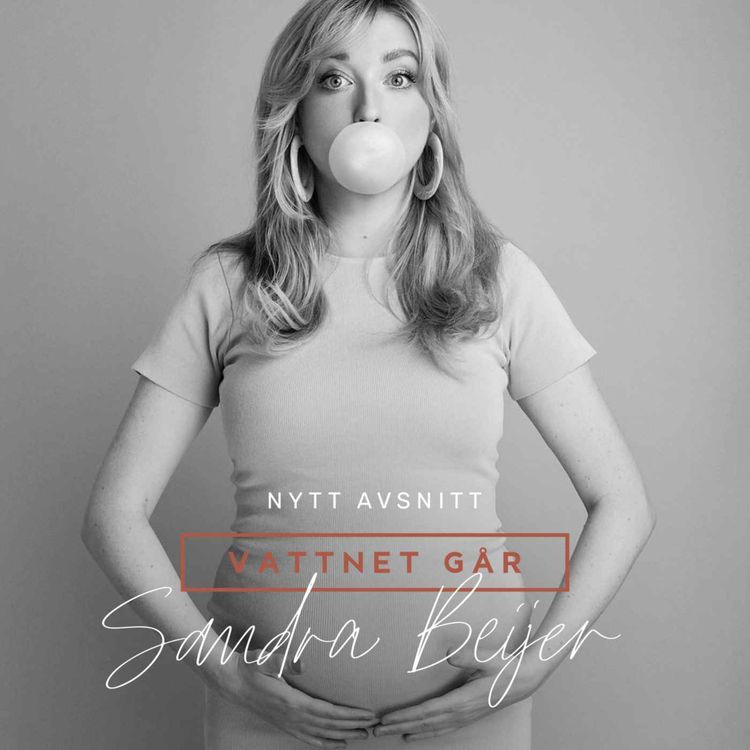 cover art for 436. Vattnet Går - Sandra Beijer, "Jag såg verkligen inte fram emot att bli mamma"
