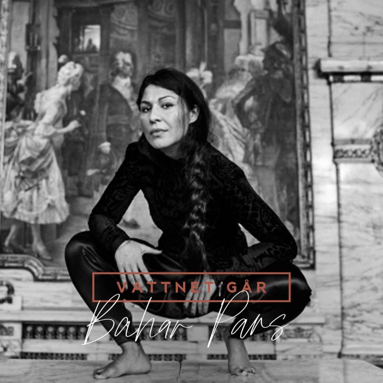 cover art for 517. Vattnet Går - Bahar Pars, "Min barndoms krigstrauma kom ikapp mig när jag blev gravid" (Repris)