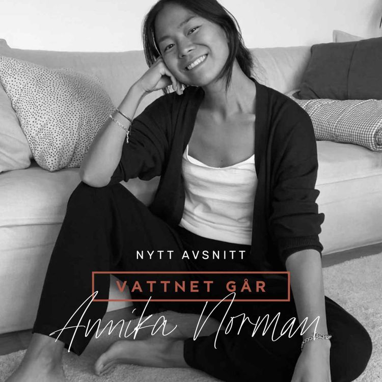 cover art for 523. Vattnet Går - Annika Norman, "Jag ville verkligen inte vara med om en vaginal förlossning"