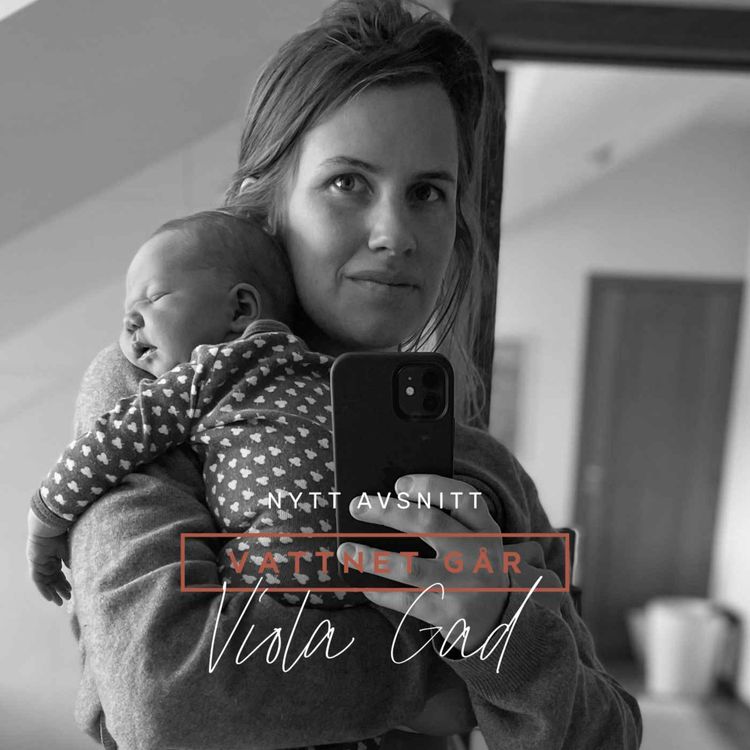 cover art for 544. Vattnet Går - Viola Gad, "Jag visste vad jag ville och det blev bra"