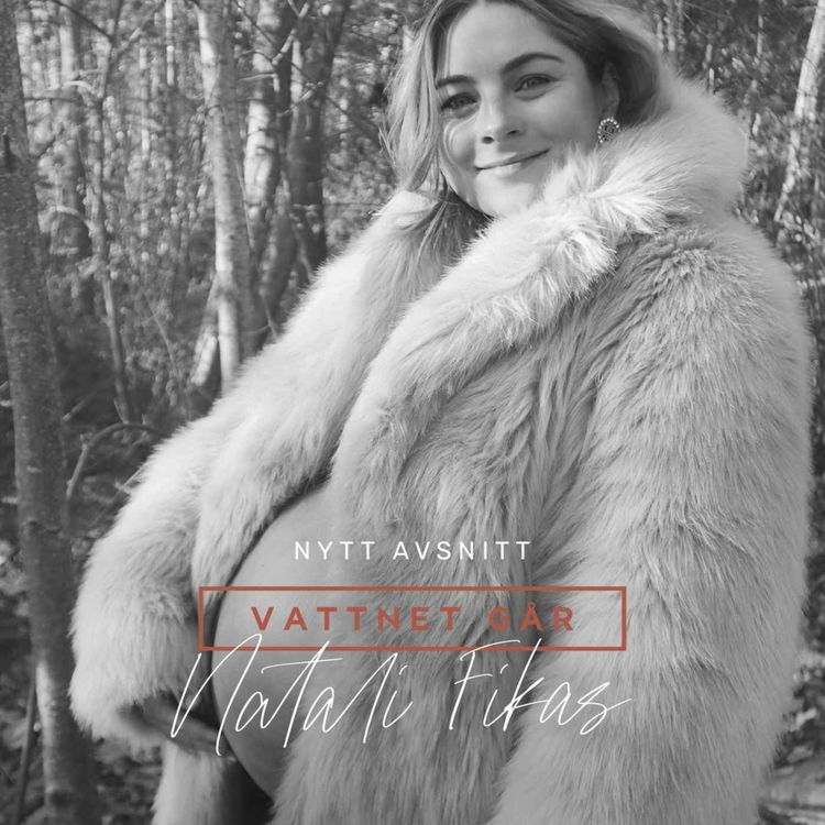 cover art for 550. Vattnet Går - Natali Fikas "De sa att jag inte kunde bli gravid"