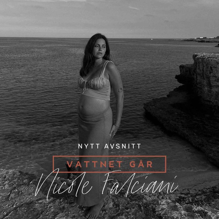 cover art for 598. Vattnet Går - Nicole Falciani, "Jag fick fullständig panik när jag blev gravid"