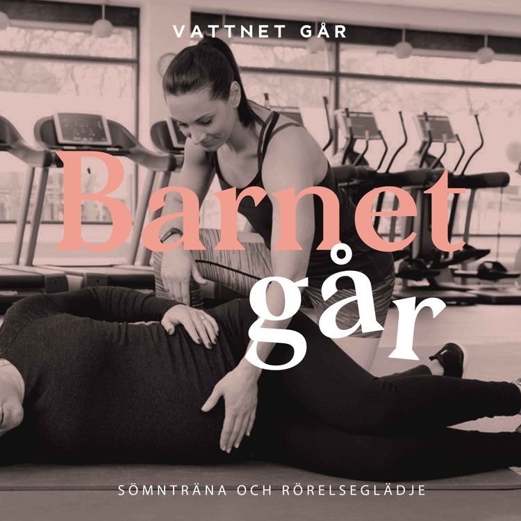 cover art for 611. Barnet Går - Courtney Landin, "Sömnträning behöver inte vara en elakt"