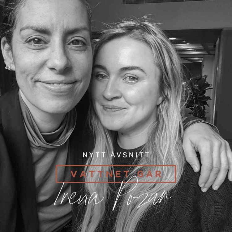 cover art for 696. Vattnet Går - Irena Pozar, "Det önskar jag att jag hade vetat mer om"