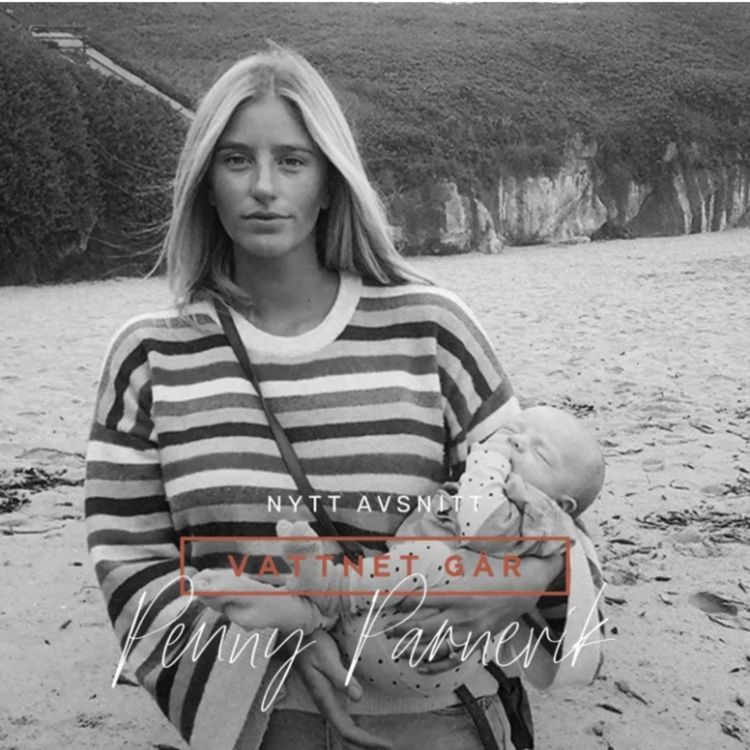 cover art for 701. Vattnet Går - Penny Parnevik, "Jag kände ingenting för mitt barn" (Repris)