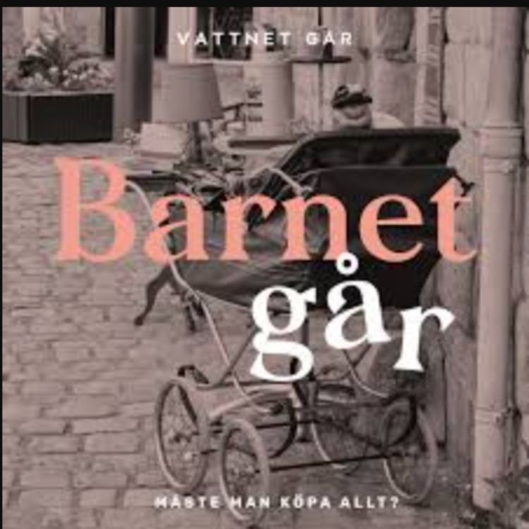 cover art for 759. Barnet Går - Hanna Olvenmark, "En bebis behöver inte massa saker" (Repris)