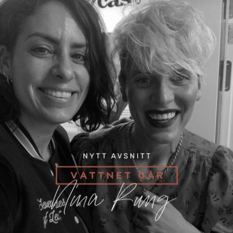 cover art for 921. Vattnet Går: Nina Rung - "Vi pratar för sällan om hur roligt det är med barn"