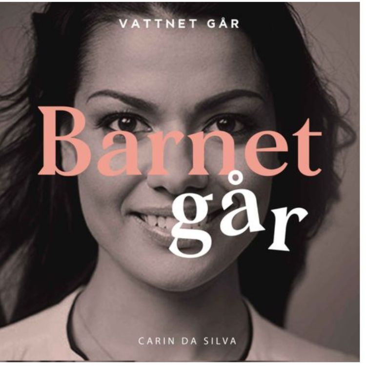cover art for 943. Barnet Går - Carin da Silva "Vi flyttade utomlands med barnen"