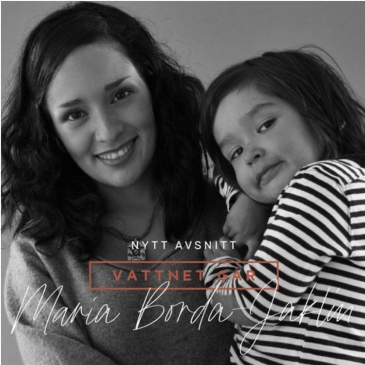 cover art for 1035. Vattnet Går - Maria Borda-Jaklin "Drömmen om hemförlossning blev något annat"