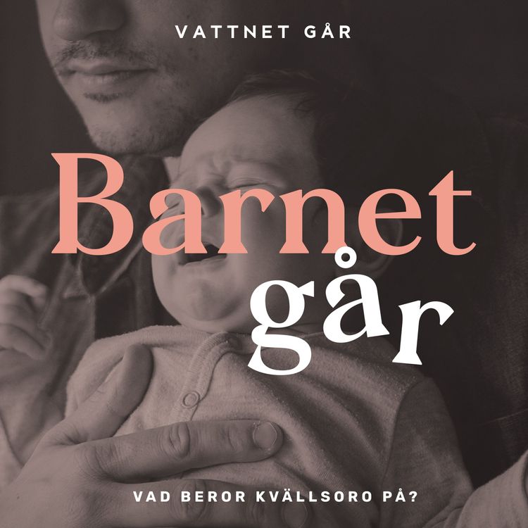 cover art for 262. Barnet Går - Amanda Ekberg, "Vår bebis kommer inte till ro på kvällen"