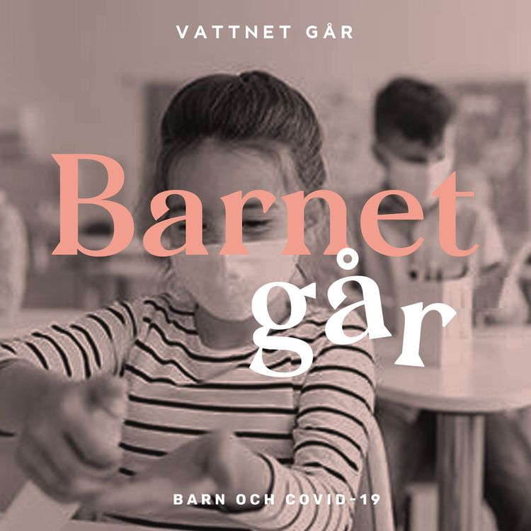cover art for 231. Barnet Går, "Barnen och Covid-19"